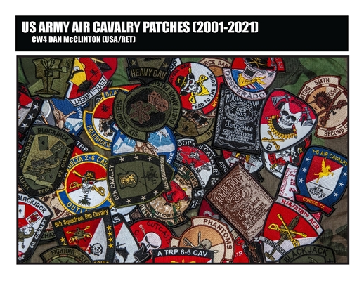 US Army Air Cavalry Patches (2001-2021) - Daniel M. Mcclinton