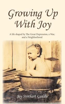 Growing Up With Joy - Joy Gaddis