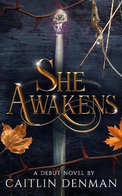 She Awakens - Caitlin Denman