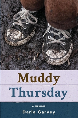 Muddy Thursday - Darla Garvey
