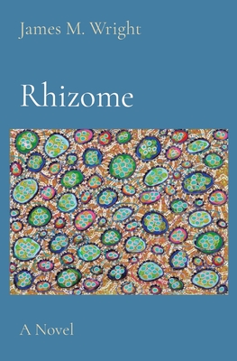 Rhizome - James M. Wright