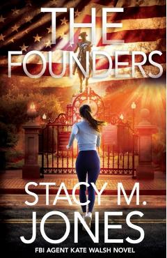 The Founders - Stacy M. Jones