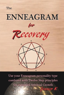 The Enneagram for Recovery - Jenner K
