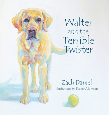 Walter and the Terrible Twister - Zach Daniel