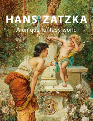 Hans Zatzka: A unique fantasy world - Eelco Kappe