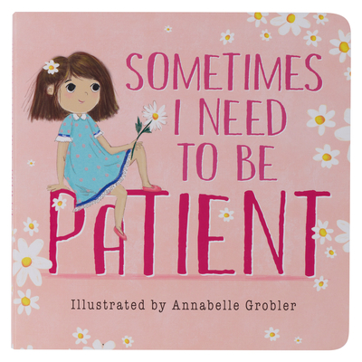 Sometimes I Need to Be Patient - Mom & Me Series - Christian Art Gifts