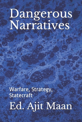 Dangerous Narratives: Warfare, Strategy, Statecraft - Howard Gambrill Clark