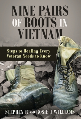 Nine Pairs of Boots in Vietnam - Stephen R. Williams