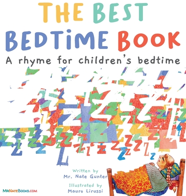 The Best Bedtime Book: A rhyme for children's bedtime - Nate Gunter