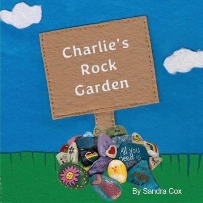 Charlie's Rock Garden - Sandra M. Cox