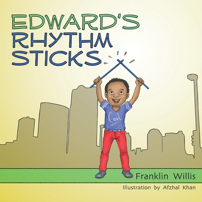 Edward's Rhythm Sticks - Franklin Jamar Willis