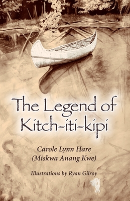 The Legend of Kitch-iti-kipi - Carole L. Hare