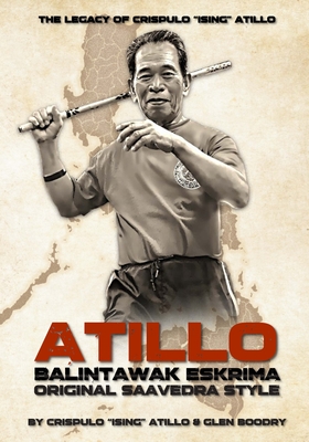 Atillo Balintawak Eskrima - Crispulo Ising Atillo