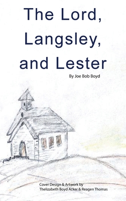 The Lord, Langsley, and Lester - Joe Bob Boyd