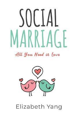 Social Marriage - Elizabeth Yang