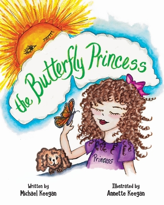 The Butterfly Princess - Michael Keegan