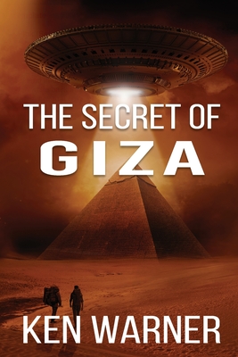 The Secret of Giza - Ken Warner