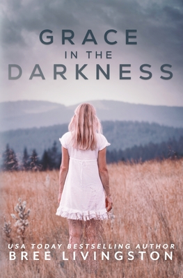 Coperta cărții 'Grace in the Darkness - Bree Livingston'