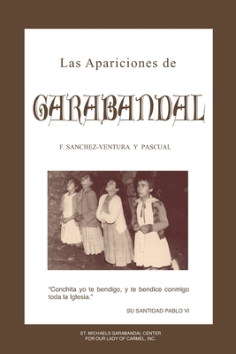 Las Apariciones de Garabandal: El Interrogante de Garabandal - Francisco Sanchez-ventura