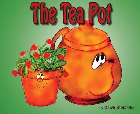The Tea Pot - Dawn Renee Stephens