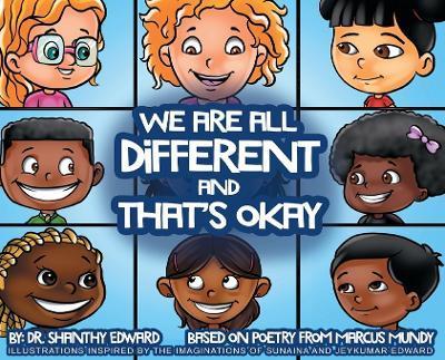 We Are All Different and That's Okay - Shanthy Edward