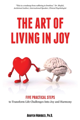 The Art of Living in Joy - Arayeh Norouzi