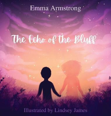 The Echo of the Bluff - Emma Armstrong