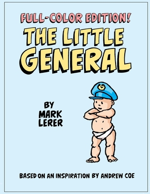 The Little General in Full Color - Mark Lerer
