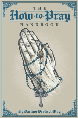The How to Pray Handbook - Baritus Catholic Illustration