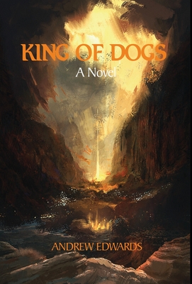 King of Dogs - Andrew Edwards