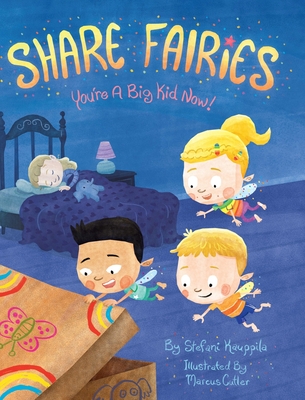 Share Fairies: You're A Big Kid Now - Stefani Kauppila