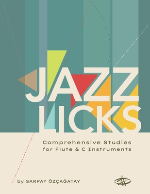 Jazz Licks: Comprehensive Studies - Sarpay Ozcagatay
