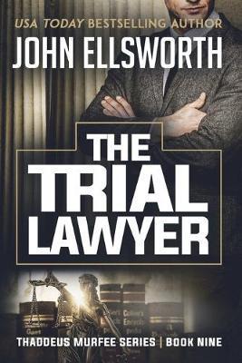 The Trial Lawyer - John Ellsworth
