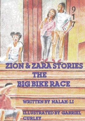 Zion & Zara Stories: The Big Bike Race - Nalah- Li