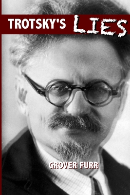 Trotsky's Lies - Grover Furr