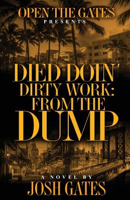 Died Doin' Dirty Work: From the Dump - Josh Gates