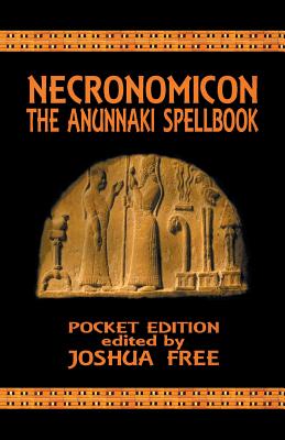 Necronomicon: The Anunnaki Spellbook (Pocket Edition) - Joshua Free