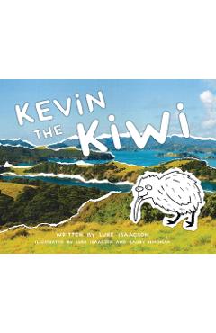 Coperta cărții 'Kevin the Kiwi - Luke Isaacson'