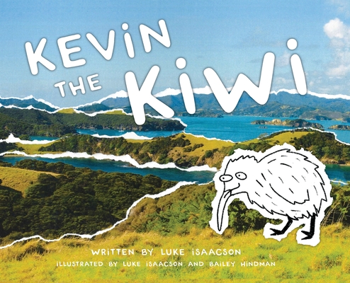 Coperta cărții 'Kevin the Kiwi - Luke Isaacson'