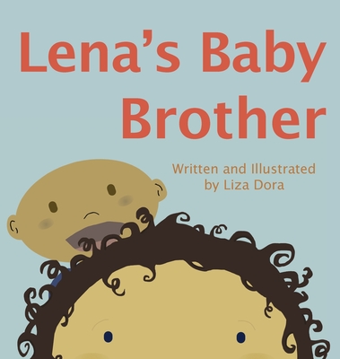 Lena's Baby Brother - Liza Dora