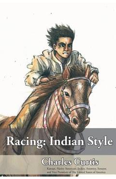 Coperta cărții 'Racing: Indian Style - Charles Curtis'