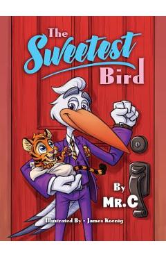 Coperta cărții 'The Sweetest Bird - Mr C.'