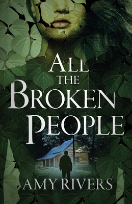 All The Broken People - Amy Rivers