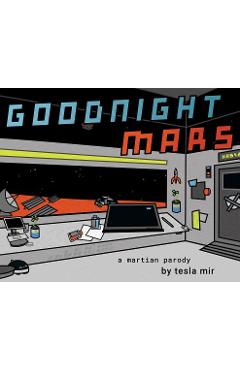 Coperta cărții 'Goodnight Mars: A Sci-Fi STEM Parody - Tesla Mir'