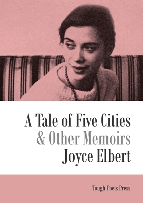 A Tale of Five Cities and Other Memoirs - Joyce Elbert