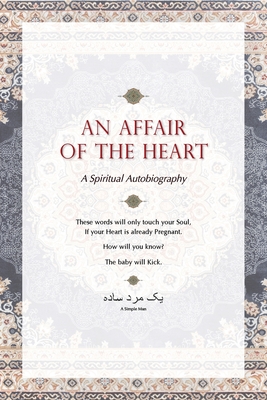 An Affair of the Heart: A Spiritual Autobiography - A. Simple Man