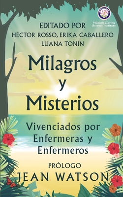 Milagros y Misterios Vivenciados por Enfermeras y Enfermeros - Hector Rosso