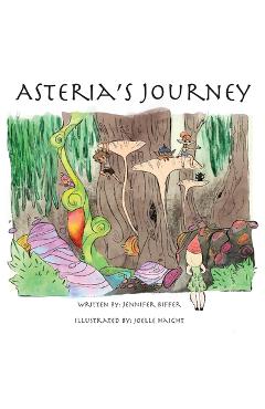 Coperta cărții 'Asteria's Journey - Jennifer Biffer'