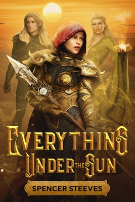 Everything Under The Sun - Spencer Steeves