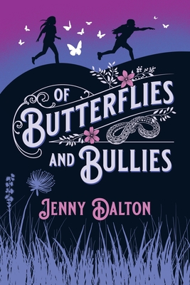 Of Butterflies & Bullies - Jenny Dalton